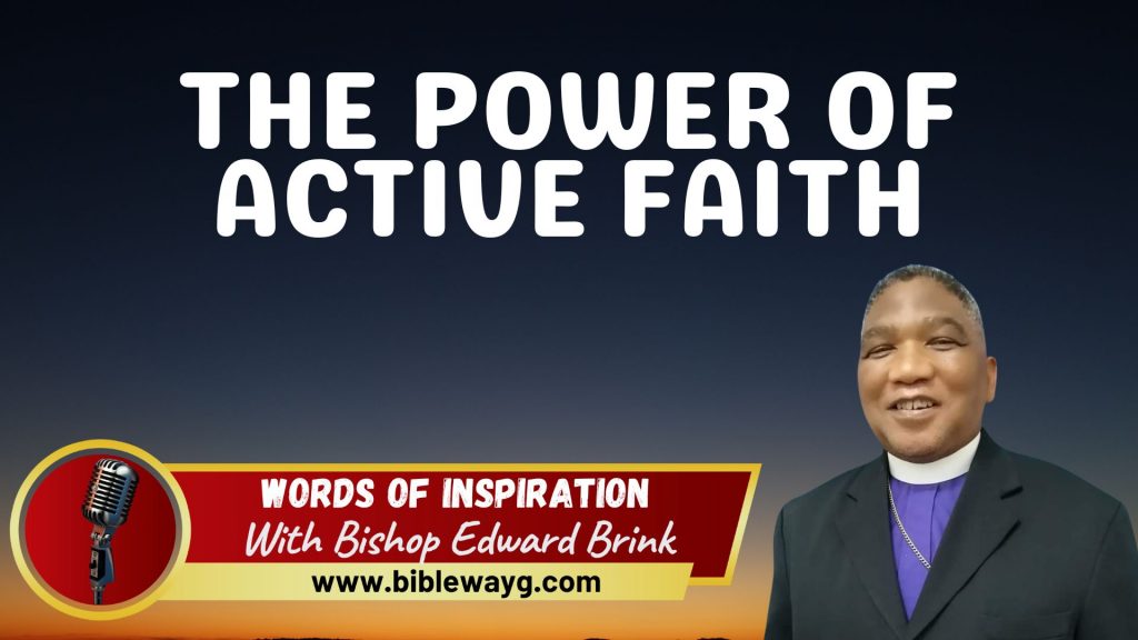 The Power of Active Faith
