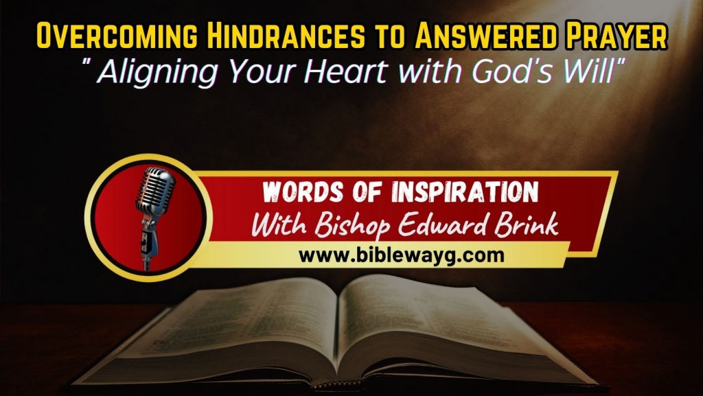 Overcoming Hindrances to Answered Prayer