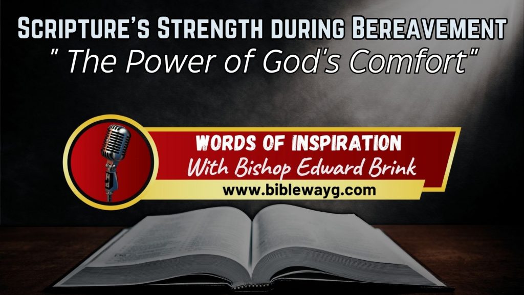 Scripture’s Strength during Bereavement