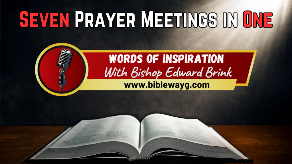Combining Seven Prayer Meetings in One