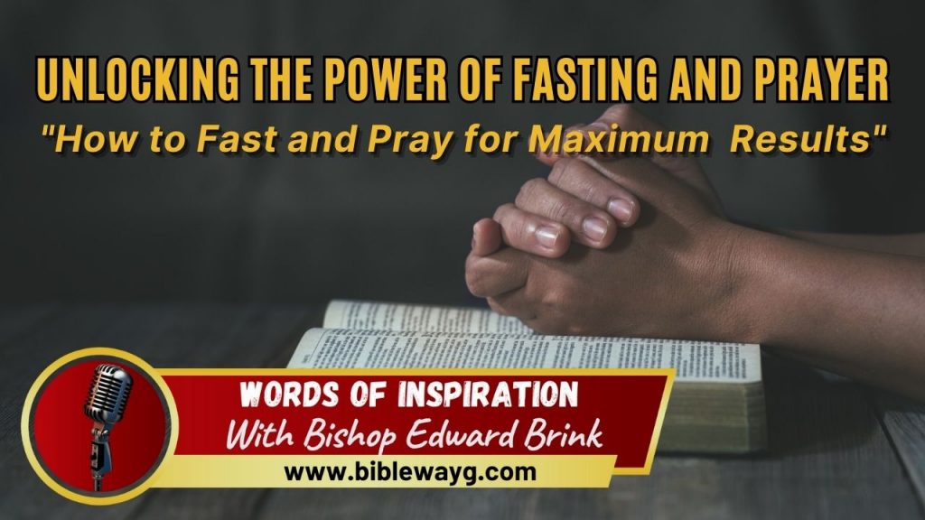 Unlocking the Power of Fasting and Prayer