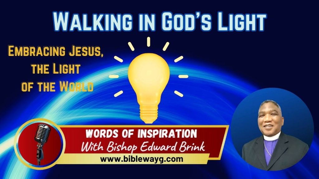Walking in God’s Light | Embracing Jesus, the Light of the World